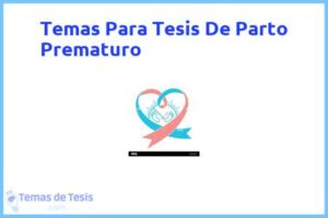 Tesis de Parto Prematuro: Ejemplos y temas TFG TFM