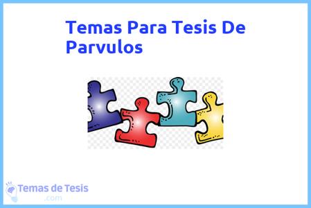 temas de tesis de Parvulos, ejemplos para tesis en Parvulos, ideas para tesis en Parvulos, modelos de trabajo final de grado TFG y trabajo final de master TFM para guiarse