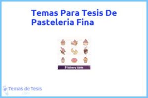 Tesis de Pasteleria Fina: Ejemplos y temas TFG TFM