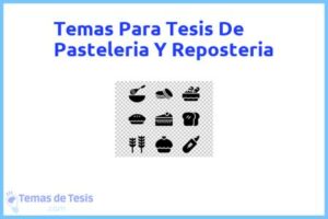 Tesis de Pasteleria Y Reposteria: Ejemplos y temas TFG TFM