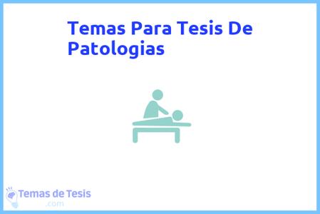 temas de tesis de Patologias, ejemplos para tesis en Patologias, ideas para tesis en Patologias, modelos de trabajo final de grado TFG y trabajo final de master TFM para guiarse