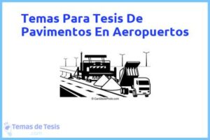 Tesis de Pavimentos En Aeropuertos: Ejemplos y temas TFG TFM