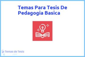 Tesis de Pedagogia Basica: Ejemplos y temas TFG TFM