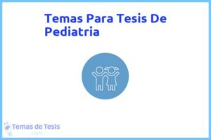 Tesis de Pediatria: Ejemplos y temas TFG TFM