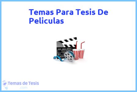temas de tesis de Peliculas, ejemplos para tesis en Peliculas, ideas para tesis en Peliculas, modelos de trabajo final de grado TFG y trabajo final de master TFM para guiarse