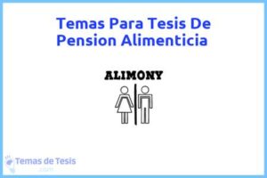 Tesis de Pension Alimenticia: Ejemplos y temas TFG TFM