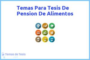 Tesis de Pension De Alimentos: Ejemplos y temas TFG TFM