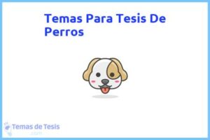 Tesis de Perros: Ejemplos y temas TFG TFM