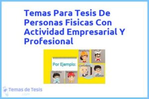 Tesis de Personas Fisicas Con Actividad Empresarial Y Profesional: Ejemplos y temas TFG TFM
