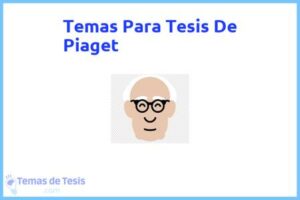 Tesis de Piaget: Ejemplos y temas TFG TFM