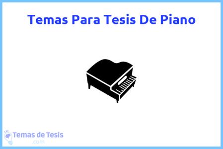 temas de tesis de Piano, ejemplos para tesis en Piano, ideas para tesis en Piano, modelos de trabajo final de grado TFG y trabajo final de master TFM para guiarse