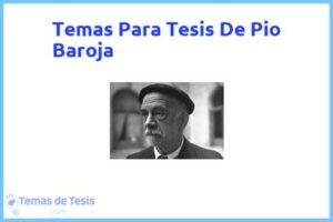 Tesis de Pio Baroja: Ejemplos y temas TFG TFM