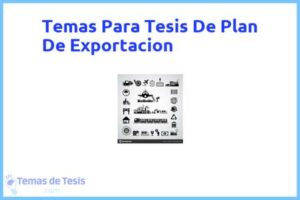 Tesis de Plan De Exportacion: Ejemplos y temas TFG TFM