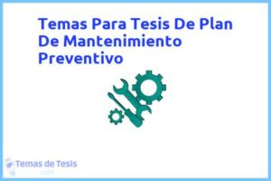 Tesis de Plan De Mantenimiento Preventivo: Ejemplos y temas TFG TFM
