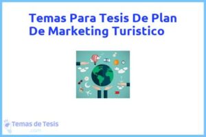 Tesis de Plan De Marketing Turistico: Ejemplos y temas TFG TFM