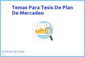 Tesis de Plan De Mercadeo: Ejemplos y temas TFG TFM