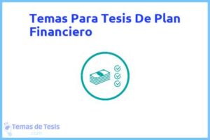 Tesis de Plan Financiero: Ejemplos y temas TFG TFM