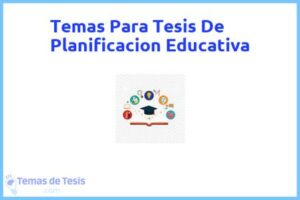 Tesis de Planificacion Educativa: Ejemplos y temas TFG TFM