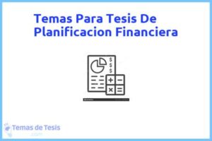 Tesis de Planificacion Financiera: Ejemplos y temas TFG TFM