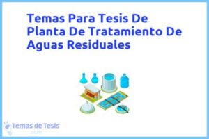 Tesis de Planta De Tratamiento De Aguas Residuales: Ejemplos y temas TFG TFM