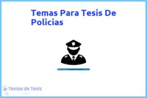 Tesis de Policias: Ejemplos y temas TFG TFM