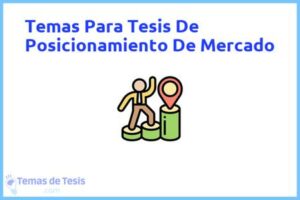 Tesis de Posicionamiento De Mercado: Ejemplos y temas TFG TFM