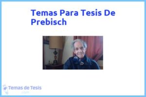 Tesis de Prebisch: Ejemplos y temas TFG TFM
