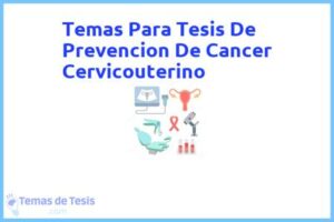 Tesis de Prevencion De Cancer Cervicouterino: Ejemplos y temas TFG TFM