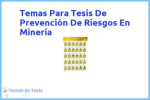 Tesis de Prevención De Riesgos En Minería: Ejemplos y temas TFG TFM