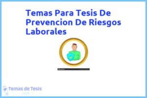 Tesis de Prevencion De Riesgos Laborales: Ejemplos y temas TFG TFM