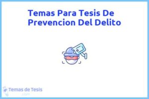 Tesis de Prevencion Del Delito: Ejemplos y temas TFG TFM