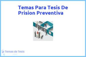 Tesis de Prision Preventiva: Ejemplos y temas TFG TFM