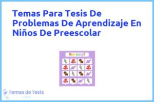 Tesis de Problemas De Aprendizaje En Niños De Preescolar: Ejemplos y temas TFG TFM