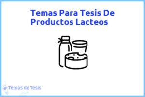Tesis de Productos Lacteos: Ejemplos y temas TFG TFM