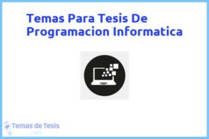 Tesis de Programacion Informatica: Ejemplos y temas TFG TFM