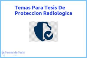 Tesis de Proteccion Radiologica: Ejemplos y temas TFG TFM
