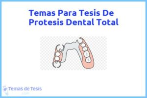 Tesis de Protesis Dental Total: Ejemplos y temas TFG TFM
