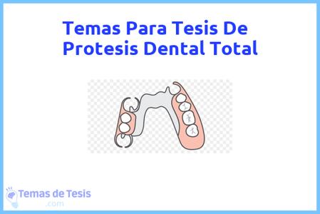 temas de tesis de Protesis Dental Total, ejemplos para tesis en Protesis Dental Total, ideas para tesis en Protesis Dental Total, modelos de trabajo final de grado TFG y trabajo final de master TFM para guiarse