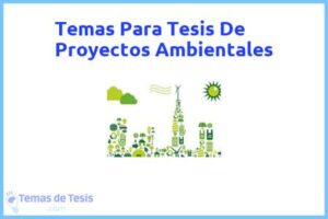Tesis de Proyectos Ambientales: Ejemplos y temas TFG TFM