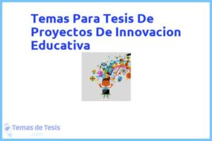 Tesis de Proyectos De Innovacion Educativa: Ejemplos y temas TFG TFM
