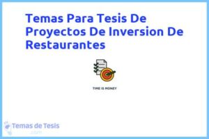 Tesis de Proyectos De Inversion De Restaurantes: Ejemplos y temas TFG TFM