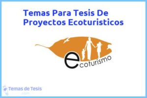 Tesis de Proyectos Ecoturisticos: Ejemplos y temas TFG TFM