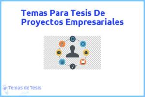 Tesis de Proyectos Empresariales: Ejemplos y temas TFG TFM