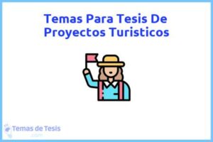 Tesis de Proyectos Turisticos: Ejemplos y temas TFG TFM