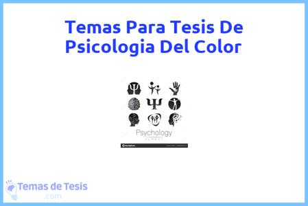 temas de tesis de Psicologia Del Color, ejemplos para tesis en Psicologia Del Color, ideas para tesis en Psicologia Del Color, modelos de trabajo final de grado TFG y trabajo final de master TFM para guiarse