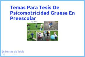 Tesis de Psicomotricidad Gruesa En Preescolar: Ejemplos y temas TFG TFM