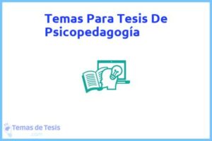 Tesis de Psicopedagogía: Ejemplos y temas TFG TFM