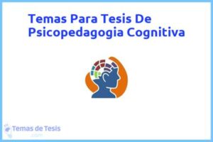 Tesis de Psicopedagogia Cognitiva: Ejemplos y temas TFG TFM