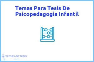 Tesis de Psicopedagogia Infantil: Ejemplos y temas TFG TFM