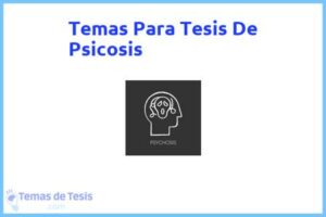Tesis de Psicosis: Ejemplos y temas TFG TFM
